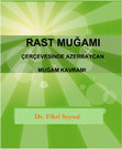 Research paper thumbnail of Rast Muğamı Çerçevesinde Azerbaycan Muğam Kavramı