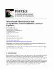 Research paper thumbnail of When good observers go bad: Change blindness, inattentional blindness, and visual experience