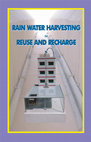 Research paper thumbnail of Rainwater Harvesting for Reuse and Recharge by Srinivas Mudrakartha