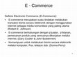 E - Commerce Definisi Electronic Commerce (E-Commerce):Strategi, Metodologi, dan Teknologi dalam E-commerce Business Intelligence Competitive Advantage Strategic Business Plan Enabling Cover Page