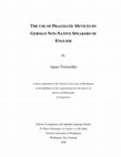 The Use of Pragmatic Devices by German Non-native Speakers of English: A Thesis Submitted to the Victoria University of Wellington in the Fulfilment of … Cover Page