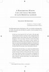 Research paper thumbnail of “A Remarrying Widow: Law and Legal Records in Late Medieval London,” in Worth and Repute: Valuing Gender in Late Medieval and Early Modern Europe. Essays in Honour of Barbara Todd (Toronto: CRRS Publications, 2011), 231-52. 