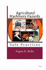 Research paper thumbnail of Agricultural Machinery Hazards: Hazards & Safe Uses (Full colour Ed.)