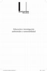 Research paper thumbnail of Libro Colectivo: Educación investigación ambientales y sustentabilidad, entornos cercanos para desarrollos por venir.