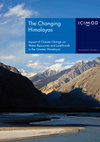 The Changing Himalayas Impact of Climate Change on Water Resources and Livelihoods in the Greater Himalayas Cover Page