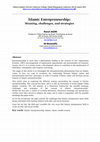 Research paper thumbnail of Islamic Entrepreneurship: Meaning, challenges, and strategies