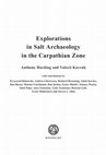 Research paper thumbnail of Explorations in Salt Archaeology in the Carpathian Zone (Contents only)