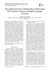 The Significant Role of Multimedia in Motivating EFL Learners' Interest in English Language Learning Cover Page