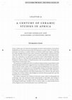 Research paper thumbnail of A century of ceramic studies in Africa