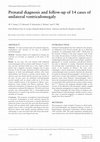 Research paper thumbnail of Prenatal diagnosis and follow-up of 14 cases of unilateral ventriculomegaly