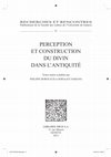 Research paper thumbnail of Philippe Borgeaud & Doralice Fabiano (éds.), Perception et construction du divin dans l'Antiquité