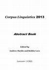 Bozzo, L. (2013). “TILCE – the Turin Italian Learner Corpus of English” [extended abstract]. In Hardie, A., Love, R., 7th International Corpus Linguistics Conference CL2013: Abstract Book, Lancaster: UCREL, University of Lancaster, 23-26 July 2013, pp. 320-321 Cover Page