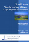 Research paper thumbnail of Sino-Russian Transboundary Waters: A Legal Perspective on Cooperation - Sergei Vinogradov and Patricia Wouters (12 Dec 2013)