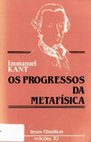 Research paper thumbnail of Immanuel Kant - Os Progressos Da Metafísica