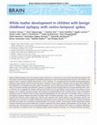 Research paper thumbnail of White matter development in children with benign childhood epilepsy with centro-temporal spikes