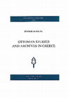 Research paper thumbnail of Ottoman Studies and Archives in Greece, Analecta Isisiana LXX, The Isis Press, Istanbul 2003