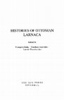 Research paper thumbnail of Histories of Ottoman Larnaca , Edited by Evangelia Balta – Theoharis Stavrides – Ioannis Theocharides, Istanbul, The Isis Press, 2012