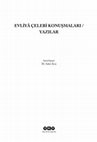 Research paper thumbnail of «Evliyâ Çelebi’ye Göre Mora Yarımadası ve Girit’te Bağcılık ve Şaraplar», in : (ed.) M. Sabri Koz, Evliyâ Çelebi Konuşmaları / Yazılar, Yapı Kredi Yayınları, 2011, 103-127 ( in the collaboration with the late Yücel Dağlı).