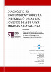 DIAGNÒSTIC EN PROFUNDITAT SOBRE LA INTEGRACIÓ DELS I LES JOVES DE 14 A 18 ANYS MIGRATS A CATALUNYA Cover Page