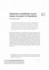 Research paper thumbnail of Stadsvisies ontwikkelen tussen utopie en project in Vlaanderen