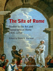 David R. Marshall (ed.), The Site of Rome - Studies in the Art and Topography of Rome 1400-1750. (Melbourne Art Journal, 13) (Rome: L'Erma di Bretschneider, 2014), 264 pages, 379 illustrations, most in colour. 21 x 28 cm, ISBN: 978-88-913-0666-1 Cover Page