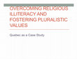 Research paper thumbnail of Overcoming Religious Illiteracy and Fostering Pluralistic Values