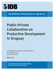 Public-Private Collaboration on Productive Development in Uruguay. IDB working  paper series. Cover Page