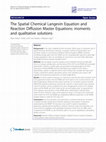 The Spatial Chemical Langevin Equation and Reaction Diffusion Master Equations: moments and qualitative solutions Cover Page