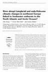 Research paper thumbnail of Were abrupt Lateglacial and early-Holocene climatic changes in northwest Europe linked to freshwater outbursts to the North Atlantic and Arctic Oceans?