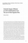 Research paper thumbnail of Cinematic Images of Women at a Time of National(ist) Crisis: The Case of Three Yugoslav Films