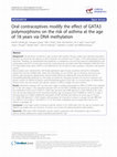 Research paper thumbnail of Oral contraceptives modify the effect of GATA3 polymorphisms on the risk of asthma at the age of 18 years via DNA methylation