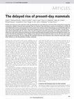 Research paper thumbnail of The delayed rise of present-day mammals