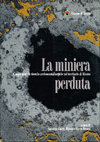 Research paper thumbnail of La Valle delle Forme: i forni e le forge di epoca bassomedievale, in "La miniera perduta" 1999