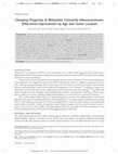 Research paper thumbnail of Changing prognosis of metastatic colorectal adenocarcinoma: Differential improvement by age and tumor location