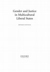 Research paper thumbnail of Gender and Justice in Multicultural Liberal States (OUP 2006)