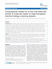 Research paper thumbnail of Computational models for in-vitro anti-tubercular activity of molecules based on high-throughput chemical biology screening datasets