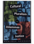 Research paper thumbnail of Cultural Pluralism and Dilemmas of Justice (Cornell UP 2000)