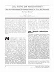 Research paper thumbnail of Loss, Trauma, and Human Resilience Have We Underestimated the Human Capacity to Thrive After Extremely Aversive Events