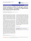 Research paper thumbnail of Virtual screening workflow for glycogen synthase kinase 3β inhibitors: convergence of ligand-based and structure-based approaches