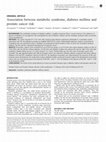 Research paper thumbnail of Association between metabolic syndrome, diabetes mellitus and prostate cancer risk