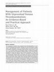 Research paper thumbnail of Management of patients with unprovoked venous thromboembolism: an evidence-based and practical approach