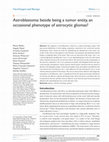 Research paper thumbnail of Astroblastoma: beside being a tumor entity, an occasional phenotype of astrocytic gliomas?