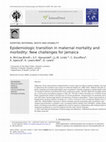 Research paper thumbnail of Epidemiologic transition in maternal mortality and morbidity: New challenges for Jamaica