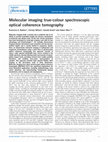 Research paper thumbnail of Molecular imaging true-colour spectroscopic optical coherence tomography