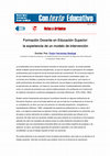 Research paper thumbnail of Formación Docente en Educación Superior: la experiencia de un modelo de intervención