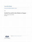 Research paper thumbnail of Alcohol use and the labor market in Uruguay