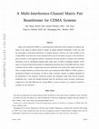 Research paper thumbnail of A Multi-Interference-Channel Matrix Pair Beamformer for CDMA Systems