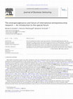 Research paper thumbnail of The emergence, advance and future of international entrepreneurship research â€” An introduction to the special forum