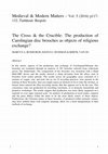 Research paper thumbnail of The Cross & the Crucible: The production of Carolingian disc brooches as objects of religious exchange?