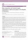 Research paper thumbnail of Body composition and maximal oxygen consumption in adult soccer players in the Republic of Macedonia